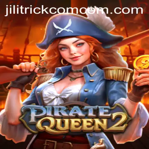 Explore the Adventure of 'PirateQueen2' with JILITRICK.COM